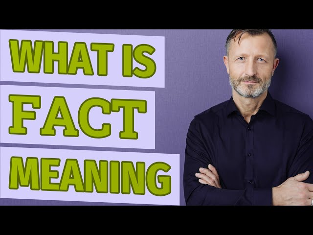 Fact | Meaning of fact class=