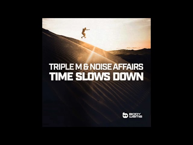 Watch Triple M & Noise Affairs - Time Slows Down on YouTube Watch Triple M & Noise Affairs - Time Slows Down on YouTube