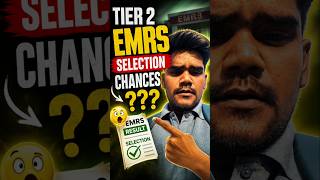Tier 2 EMRS Selection Chances ??? 😲 #shorts #emrs #trending