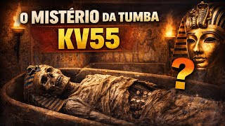 Quem Está Enterrado Na Tumba Kv55?