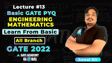 #13 | Basic GATE PYQ | Learn from Basic | Engineering Maths By Sonal sir | All Branch | GATE 22