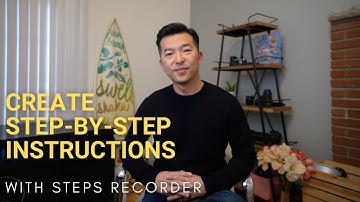 Create simple step-by-step instructions with Windows Steps Recorder