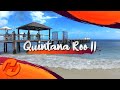 Quintana Roo II  la Guía Total Hit the Road