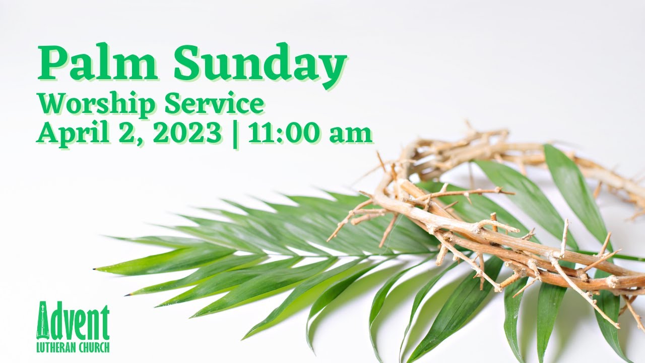 Palm Sunday April 2, 2023 1100 am YouTube