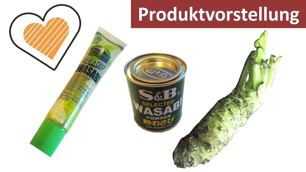 Was ist echter Wasabi? Vergleich mit Wasabi aus Tube und Dose