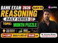 REASONING FOR BANK EXAM 2026-27 EXPECTED QUESTIONS | MONTH PUZZLE | Mr SK sir