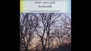 Tobin's Spirit Guide - Homesick (2011)