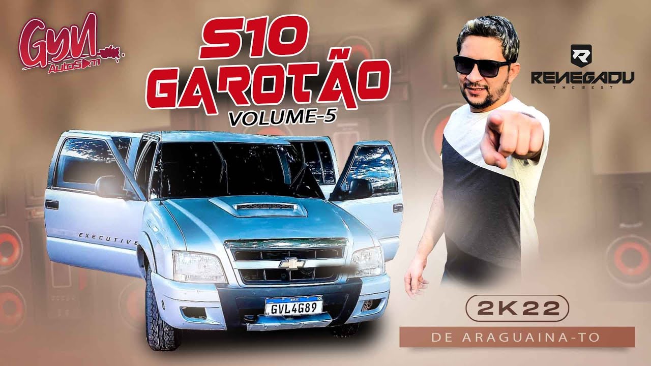 CD S10 GAROTÃO VOLUME-5   DJ RENEGADU THE BEST ( Gyn Auto Som )