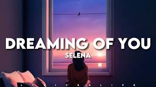 Selena - Dreaming Of You (Lyrics)