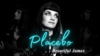 BEAUTIFUL JAMES - Placebo (acoustic female cover by Diary of Madaleine)