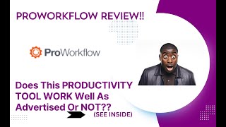 ProWorkflow REVIEW- Does This Productivity Tool WORK Well As Advertised Or NOT??See(View Before use)