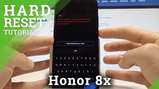 How to Hard Reset Honor 8x - Bypass Lock Screen / Factory Reset