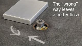 Aluminum Fabrication - Router Cutting Etiquette - &quot;Right&quot; and &quot;Wrong&quot;