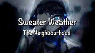 The Neighbourhood Sweater Weather (Lyrics)