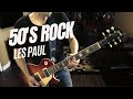 Les paul 50s rock