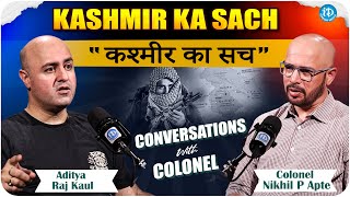 “Conversations with Colonel” Featuring: Aditya Raj Kaul | iDream Bharat