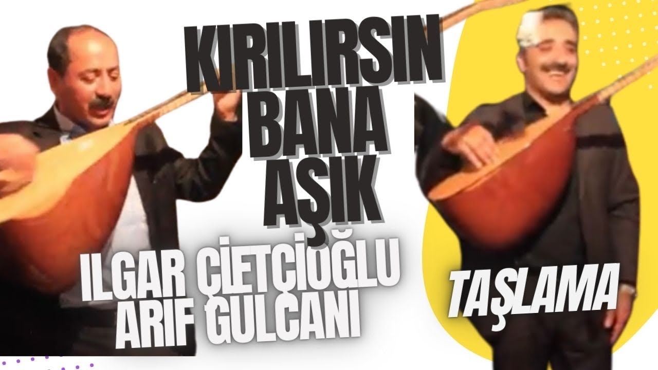 Ilgar Çiftçioğlu Ft. Arif Gülcani - Kırılırsın Bana Aşık