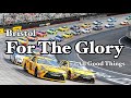NASCAR || “For The Glory” || All Good Things || Bristol