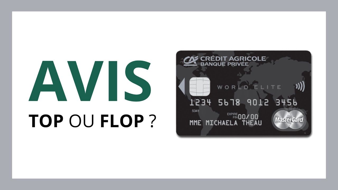 CARTE WORLD ELITE CRÉDIT AGRICOLE : Test & Avis (Avantages et