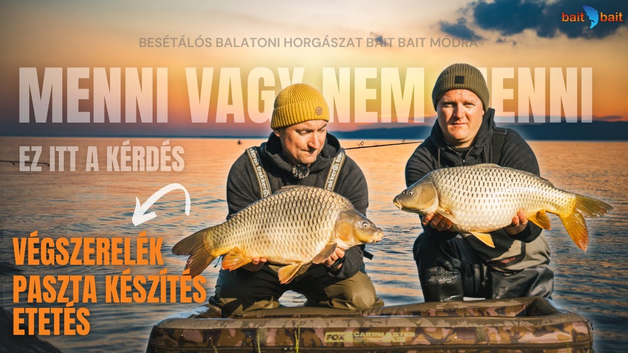 Bait Bait - Menni vagy nem menni - besétálós BALATONI 24 óra