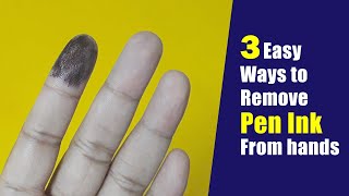 How to remove ink from hands | 3 easy ways to remove ink from hands