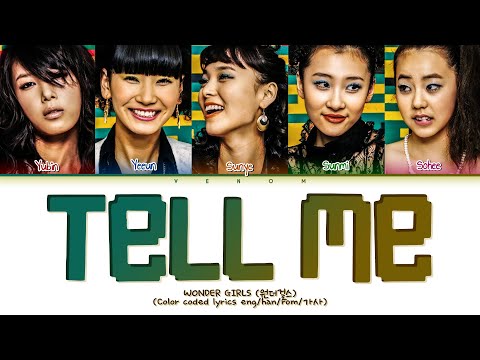 Wonder Girls - Tell Me Lyrics [Color Coded Han/Rom/Eng] 