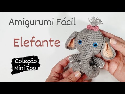 ELEFANTE - Coleção Mini Zoo AMIGURUMI (14 cm) - YouTube