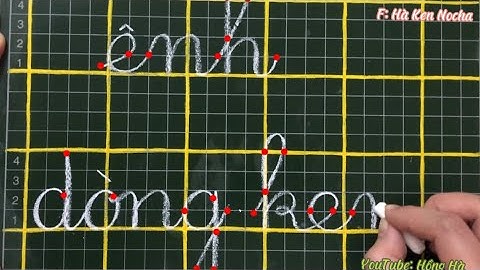 Tập viết bảng con Bài 95: ênh - êch | Sách Cánh diều