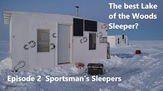 The best sleeper house on Lake of the Woods?  Episode 2  Sportsman&#39;s Sleepers