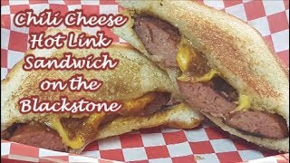 CHILI CHEESE HOTLINK SANDWICH ON THE BLACKSTONE GRIDDLE