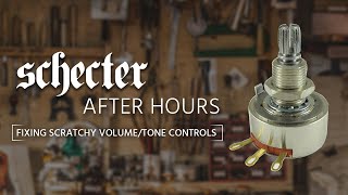Schecter After Hours: How to clean dirty/scratchy volume or tone knobs