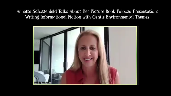 Annette Schottenfeld talks about her Gentle Environmentalism Picture Book Palooza presentation