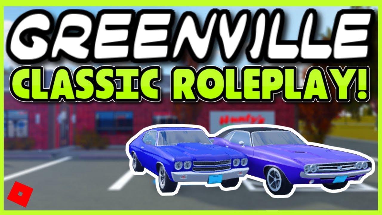 CLASSIC ROLEPLAY! | Greenville Revamp RP [#11] | Roblox Greenville ...
