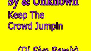 Sy & Unknown - Keep the crowd jumpin (Dj Sivo Happy Remix) (Hardcore)