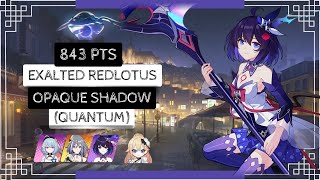 Honkai Impact 3: Exalted RL Opaque Shadow - Quantum (415D) 843 pts - SI SP HoS BD 2*