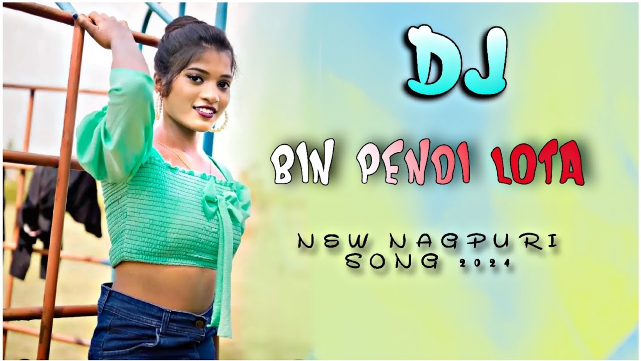 BIN PENDI LOTA NEW NAGPURI SONG 2024 NEW NAGPURI DJ SONG