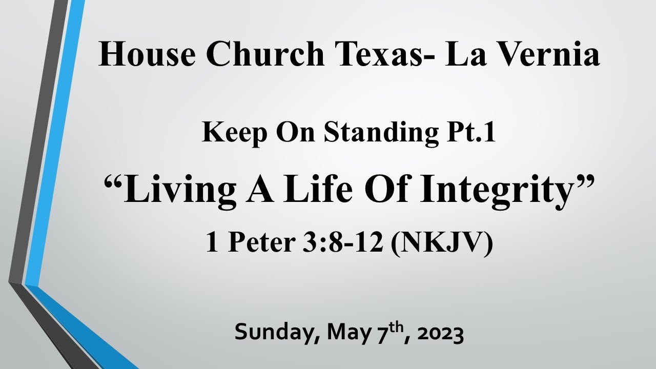 Keep On Standing Pt.1 Living A Life Of IntegrityHouse Church Texas, La