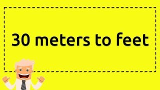 30 Meters To Feet