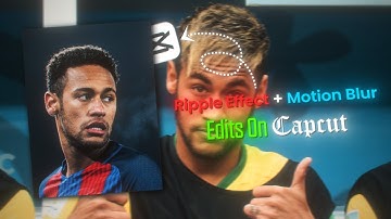 Best Football Ripple Effect + Motion Blur Edits On Capcut - Mobile Edits