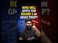 GMAT Round 1, Apply kre ya wait? | GMAT Strategy 2026 #shorts #ytshorts