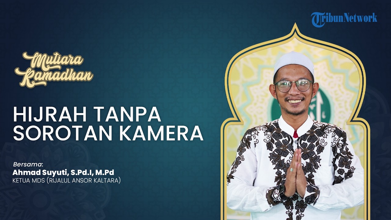 Mutiara Ramadhan - Hijrah Tanpa Sorotan Kamera