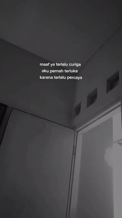 Story wa | buat sekarang cuma bisa minta maaf aja | story wa sad boy