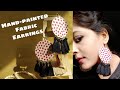 Hand-painted Fabric Tassel Earrings | How to make stylish earrings at home | DIY
