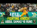 Fighting Knock! Abdul Samad 48 Runs | Peshawar vs Hyderabad | Final | Match 44 | HBL PSL 11 | MZB1J