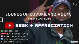 Sounds of KUVUKILAND VOL 10 by Africanchants