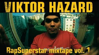 Viktor Hazard - RapSuperstar Mixtape Vol.1 || 2005 || mixtape