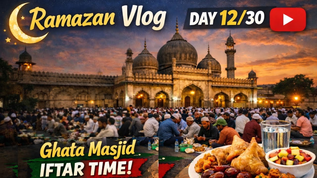 Ramazan Vlog Day 12/30 | Ghata Masjid Iftar Vlog | Beautiful Iftar in Ramadan 2026 🌙