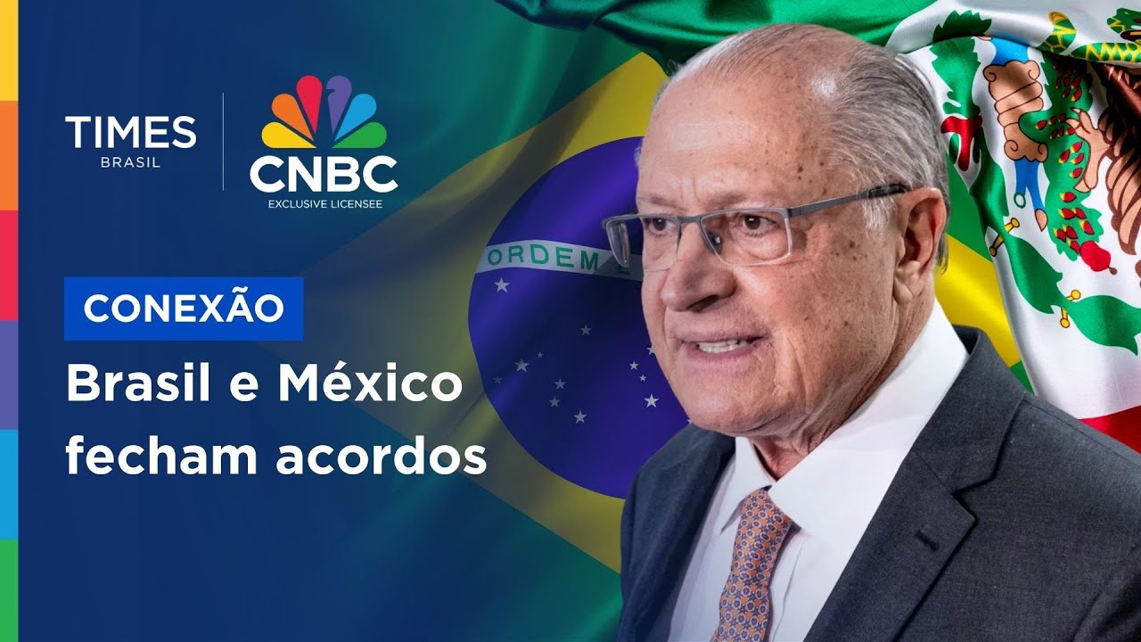 Próximos passos para negociações entre México e Brasil: veja detalhes sobre acordos fechados