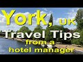 York, UK, Travel Tips from a Hotel Manager