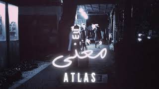 Atlas / mo3ana I أطلس / معني